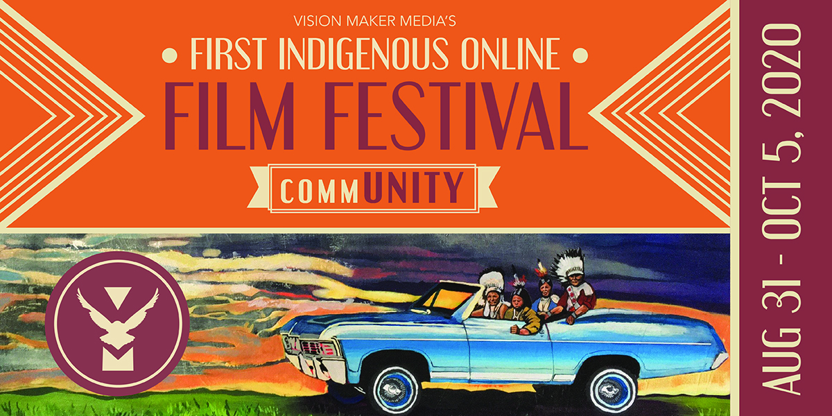 Vision Maker Media's First Indigenous Online Film Festival